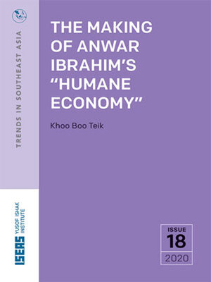 cover image of The Making of Anwar Ibrahim's "Humane Economy"